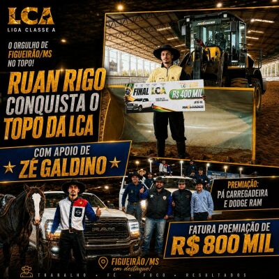 Imagem da notícia Com apoio de Zé Galdino, Ruan Rigo coloca Figueirão no topo da LCA com conquista da Pá Carregadeira e Dodge Ram em Jataí